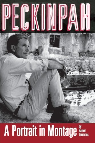 Cover for Garner Simmons · Peckinpah: A Portrait in Montage - Limelight (Paperback Book) [3rd edition] (1998)