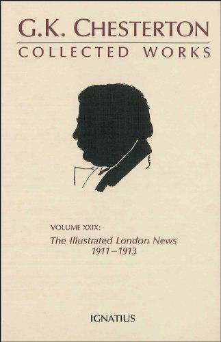 Cover for G. K. Chesterton · The Collected Works of G.k. Chesterton: the Illustrated London News, 1911-1913 (Collected Works of Gk Chesterton) (Hardcover Book) (1988)