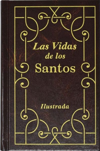 Cover for Hugo Hoever · Las vidas de los santos (Gebundenes Buch) (1997)