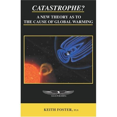 Cover for Keith Foster · Catastrophe? a New Theory As to the Cause of Global Warming (Paperback Book) (2006)