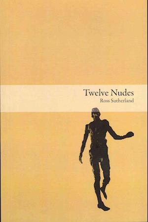 Cover for Ross Sutherland · Twelve Nudes (Pamphlet) (2010)