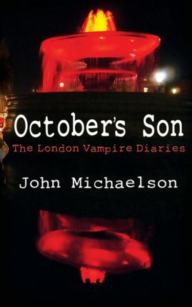 Cover for John Michaelson · October's Son: the London Vampire Diaries (Paperback Book) (2014)