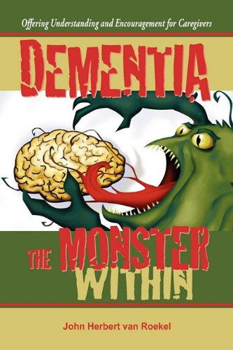 Cover for John Herbert Van Roekel · Dementia: the Monster Within (Paperback Book) (2010)