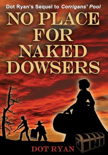 Cover for Dot Ryan · No Place For Naked Dowsers (Innbunden bok) (2013)