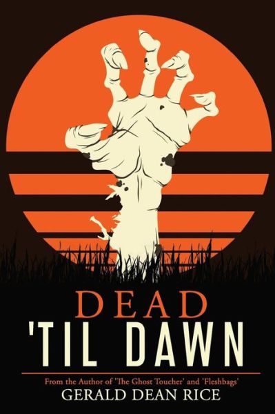 Cover for Gerald Dean Rice · Dead 'til Dawn (Paperback Book) (2017)