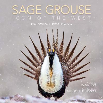 Cover for Kathy Love · Sage Grouse : Icon of the West (Hardcover Book) (2017)