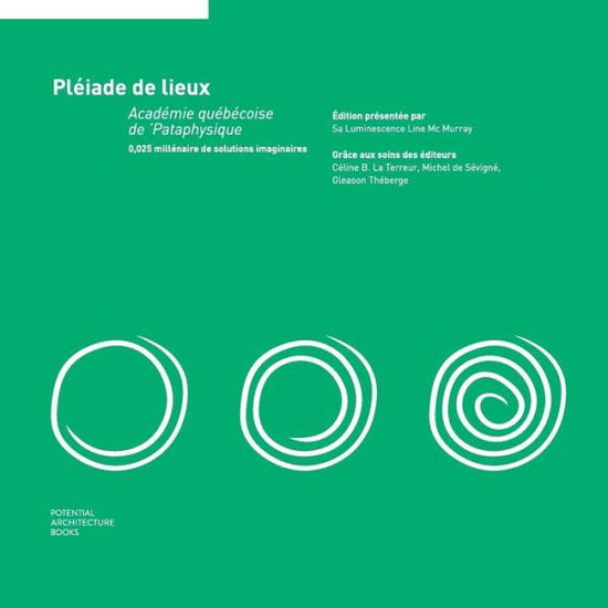 Cover for Académie Québécoise de 'Pataphysique · Pleiade de lieux (Taschenbuch) (2017)