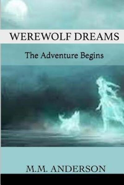 Cover for M M Anderson · Werewolf Dreams (Paperback Book) (2016)