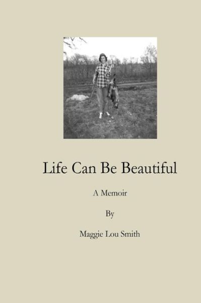 Cover for Maggie Lou Smith · Life Can Be Beautiful (Paperback Book) (2016)