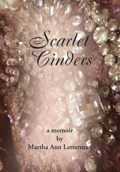 Cover for Martha Ann Letterman · Scarlet Cinders (Paperback Book) (2019)