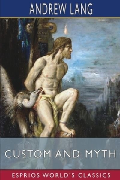 Cover for Andrew Lang · Custom and Myth (Esprios Classics) (Paperback Book) (2024)