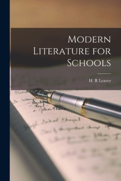 Modern Literature for Schools - H R Leaver - Libros - Hassell Street Press - 9781013626739 - 9 de septiembre de 2021