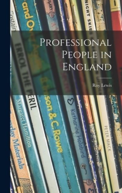 Cover for Roy Lewis · Professional People in England (Hardcover bog) (2021)