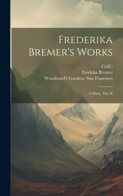 Cover for Calif ) · Frederika Bremer's Works (Bok) (2023)