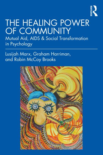 Lusijah Marx · The Healing Power of Community: Mutual Aid, AIDS, and Social Transformation in Psychology (Paperback Book) (2024)