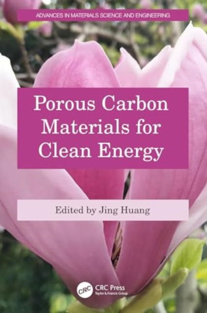 Porous Carbon Materials for Clean Energy - Advances in Materials Science and Engineering -  - Książki - Taylor & Francis Ltd - 9781032481739 - 4 września 2024