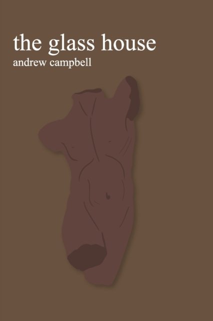 Cover for Andrew Campbell · The Glass House (Paperback Book) (2021)