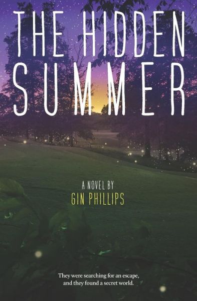 Cover for Gin Phillips · The Hidden Summer (Paperback Bog) (2019)