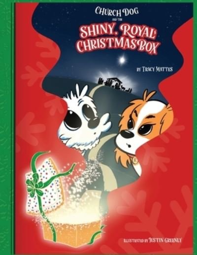 Cover for Tracy Mattes · Church Dog and the Shiny, Royal Christmas Box (Paperback Bog) (2021)