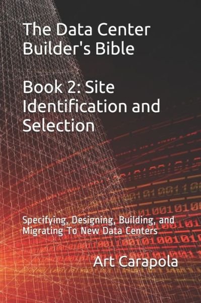 Cover for Art Carapola · The Data Center Builder's Bible - Book 2 (Taschenbuch) (2019)