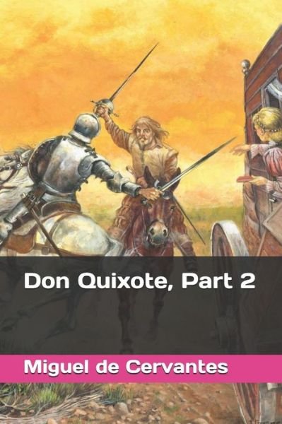 Cover for Miguel De Cervantes · Don Quixote, Part 2 (Paperback Bog) (2019)
