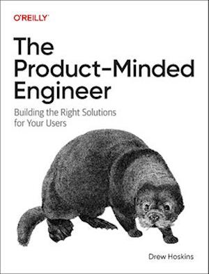 Cover for Drew Hoskins · The Product-Minded Engineer: Building the Right Solutions for Your Users (Paperback Book) (2025)