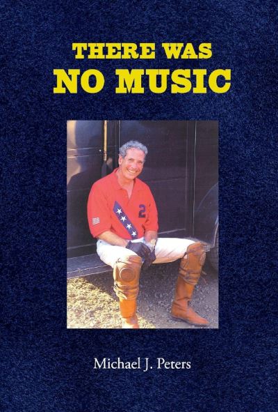 Cover for Michael Peters · There Was No Music (Hardcover Book) (2020)