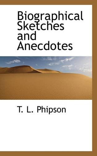 Cover for T. L. Phipson · Biographical Sketches and Anecdotes (Paperback Book) (2009)