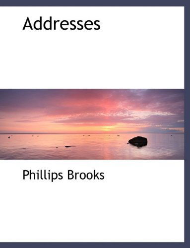 Cover for Phillips Brooks · Addresses (Gebundenes Buch) (2009)