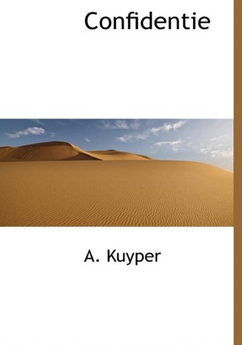Cover for A. Kuyper · Confidentie (Hardcover Book) [Dutch edition] (2009)