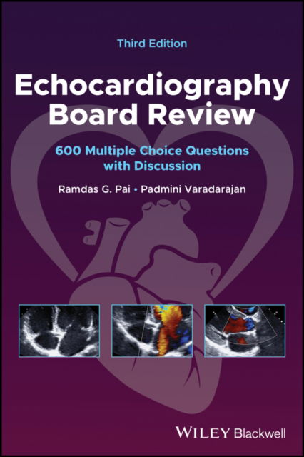 Cover for Pai, Ramdas G. (Loma Linda University Medical Center, CA, USA) · Echocardiography Board Review: 600 Multiple Choice Questions with Discussion (Pocketbok) (2024)