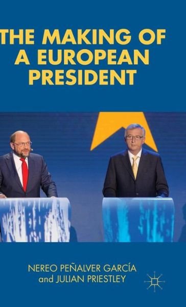 Cover for Nereo Penalver Garcia · The Making of a European President (Gebundenes Buch) (2015)
