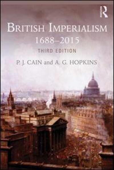 Cover for Cain, P.J. (Sheffield Hallam University) · British Imperialism: 1688-2015 (Paperback Book) (2016)