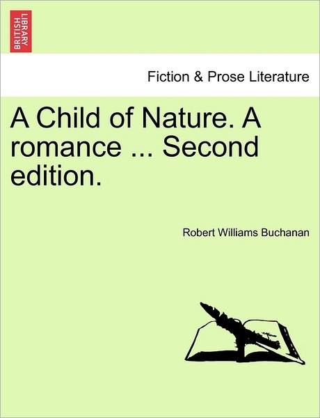 Cover for Robert Williams Buchanan · A Child of Nature. a Romance, Vol. III Second Edition. (Pocketbok) (2011)