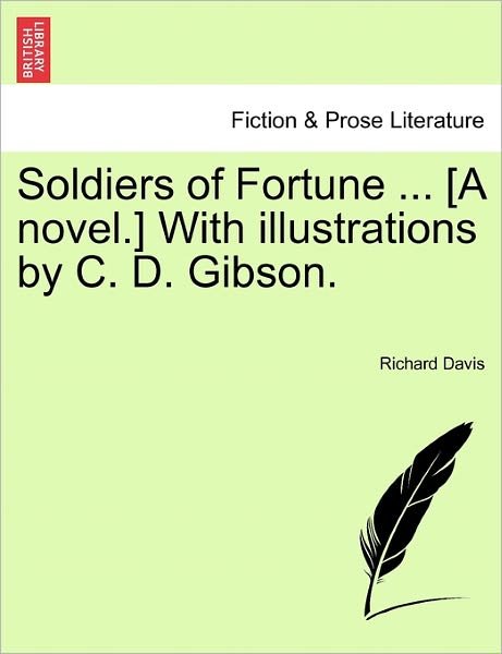 Cover for Richard Davis · Soldiers of Fortune ... [a Novel.] with Illustrations by C. D. Gibson. (Pocketbok) (2011)