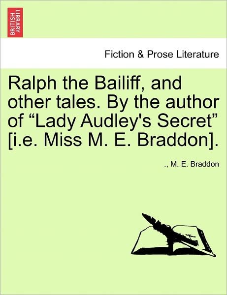 Cover for Mary Elizabeth Braddon · Ralph the Bailiff, and Other Tales. by the Author of (Paperback Book) (2011)