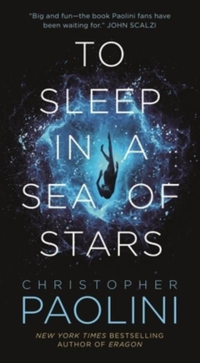 To Sleep in a Sea of Stars - Fractalverse - Christopher Paolini - Books - Tor Publishing Group - 9781250786739 - July 26, 2022
