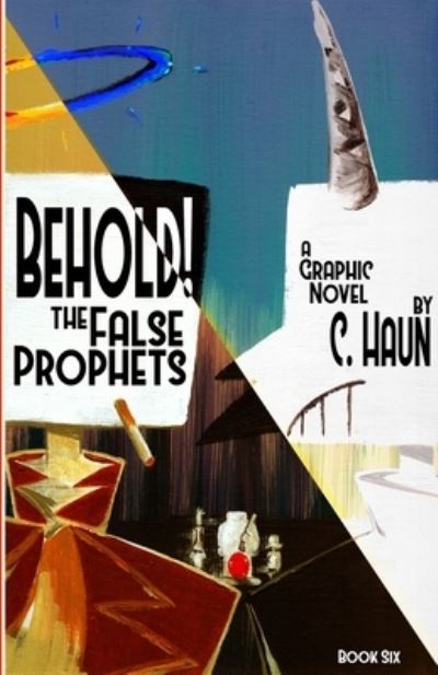 Cover for Cary Haun · Behold! The False Prophets: Book Six (Pocketbok) (2021)