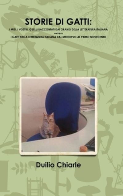 STORIE DI GATTI: I MIEI, I VOSTRI, QUELLI RACCONTATI DAI GRANDI DELLA LETTERATURA ITALIANA ovvero I GATTI NELLA LETTERATURA ITALIANA DAL MEDIOEVO AL PRIMO NOVECENTO - LA DIFESA ALEKHINE (THE ALEKHINE DEFENSE) Duilio Chiarle - Books - Lulu.com - 9781326876739 - November 28, 2016