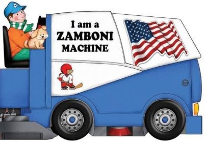 Cover for Scholastic · I Am a Zamboni Machine (Board book) (2018)