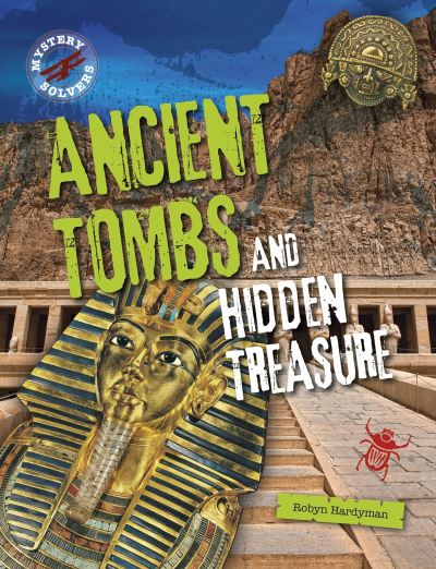 Cover for Robyn Hardyman · Ancient Tombs and Hidden Treasure - Mystery Solvers (Hardcover Book) (2020)