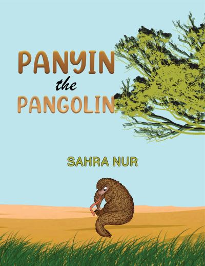 Panyin the Pangolin - Sahra Nur - Książki - Austin Macauley Publishers - 9781398479739 - 21 lipca 2023