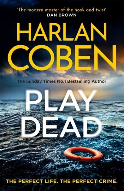 Cover for Harlan Coben · Play Dead: A gripping thriller from the #1 bestselling creator of hit Netflix show Fool Me Once (Paperback Bog) (2021)