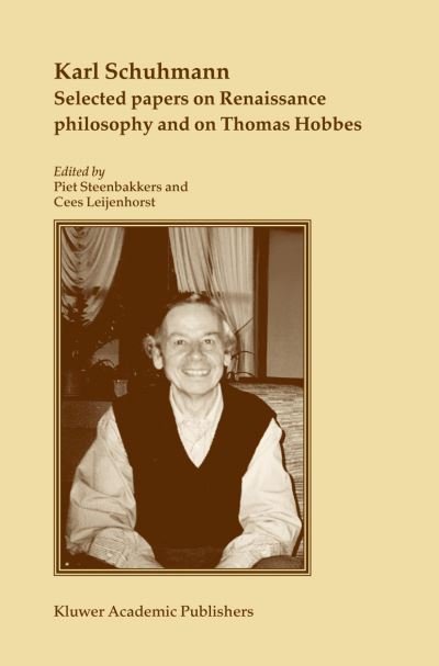 Cover for Karl Schuhmann · Selected papers on Renaissance philosophy and on Thomas Hobbes (Gebundenes Buch) [2004 edition] (2004)