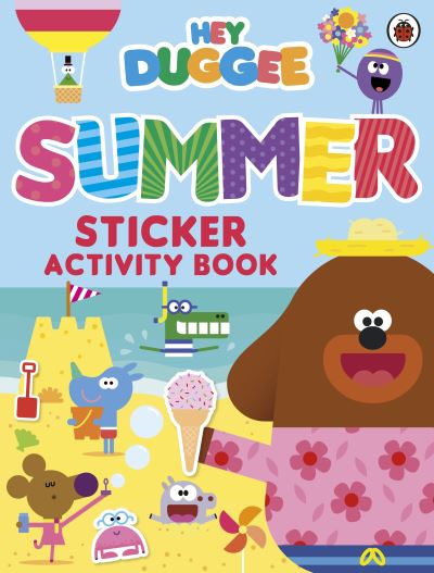 Hey Duggee: Summer Sticker Activity Book - Hey Duggee - Hey Duggee - Livres - Penguin Random House Children's UK - 9781405948739 - 8 juillet 2021