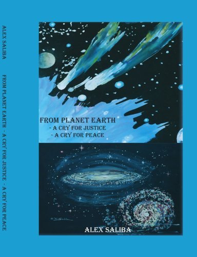 From Planet Earth: a Cry for Justice - a Cry for Peace - Alex Saliba - Livros - Trafford Publishing - 9781412089739 - 2 de agosto de 2006