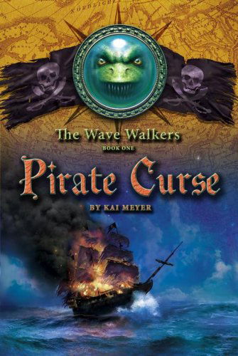 Cover for Kai Meyer · Pirate Curse (The Wave Walkers Book One) (Paperback Book) (2007)