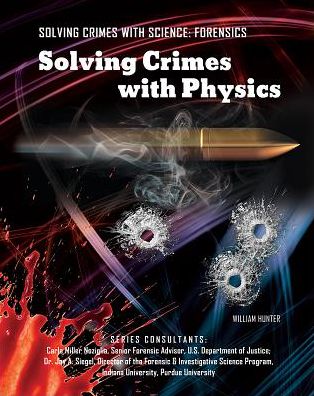 Cover for William Hunter · Solving Crimes with Physics (Hardcover Book) (2013)