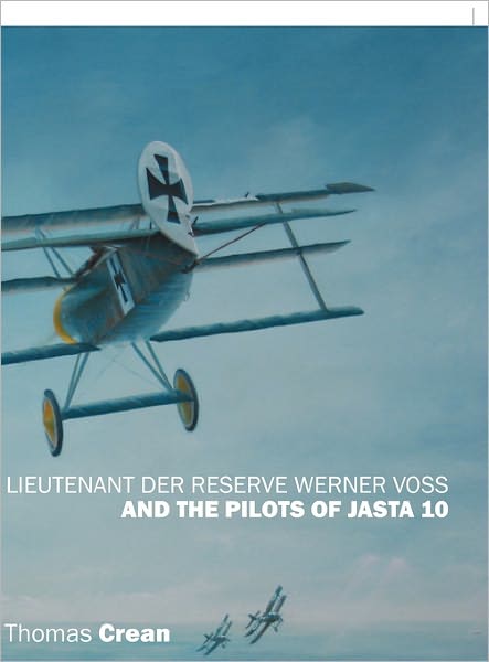 Cover for Thomas Crean · Lieutenant Der Reserve Werner Voss and the Pilots of Jasta 10 (Pocketbok) (2010)