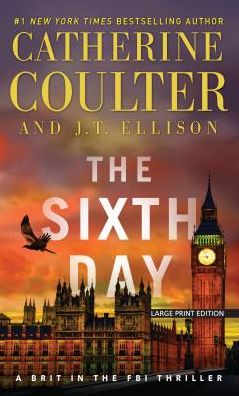 Cover for Catherine Coulter · The sixth day (Book) [Large print edition. edition] (2018)